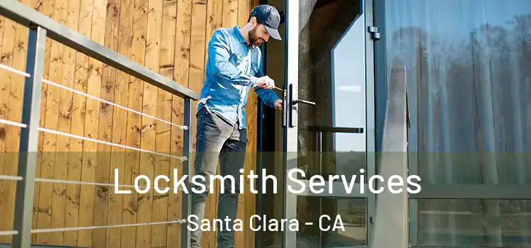  Locksmith Services Santa Clara - CA
