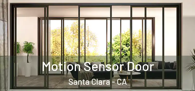  Motion Sensor Door Santa Clara - CA